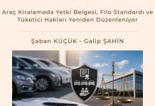 Araç Kiralamada Yetki Belgesi, Filo Standardı Ve Tüketici Hakları Yeniden Düzenleniyor Satınalma Dergisi 7 Gün 7 Gündem