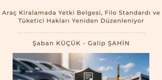 Araç Kiralamada Yetki Belgesi, Filo Standardı Ve Tüketici Hakları Yeniden Düzenleniyor Satınalma Dergisi 7 Gün 7 Gündem