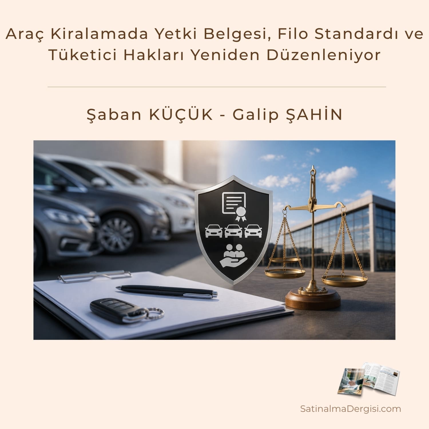 Araç Kiralamada Yetki Belgesi, Filo Standardı Ve Tüketici Hakları Yeniden Düzenleniyor Satınalma Dergisi 7 Gün 7 Gündem