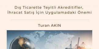 Dış Ticarette Teyitli Akreditifler, İhracat Satış İçin Uygulamadaki önemi Satınalma Dergisi 7 Gün 7 Gündem