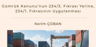 Gümrük Kanunu’nun 2343. Fıkrası Yerine, 2341. Fıkrasının Uygulanması