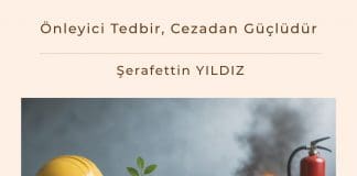 önleyici Tedbir, Cezadan Güçlüdür Satınalma Dergisi 7 Gün 7 Gündem