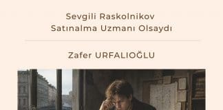 Sevgili Raskolnikov Satınalma Uzmanı Olsaydı Satınalma Dergisi 7 Gün 7 Gündem