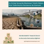 Sürdürülebilir Tedarik Zinciri Ve Sorumlu Satınalma Eğitimi Haber Su Kıtlığı Sanayide Büyümeyi Tehdit Ediyor, Risk Tedarikçinin Havzasına Da Uzanıyor