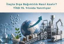 Tedarik Zinciri Danışmanlığı Haber İlaçta Dışa Bağımlılık Nasıl Azalır Ti̇sd 75. Yılında Yanıtlıyor