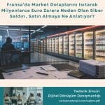 Tedarik Zinciri Dijital Dönüşüm Danışmanlığı Haber Market Dolaplarını Isıtan Saldırı Satın Almaya Ne Anlatıyor