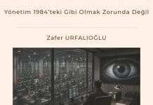 Yönetim 1984’teki Gibi Olmak Zorunda Değil Satınalma Dergisi 7 Gün 7 Gündem