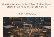Yönetim Kurulları üçüncü Taraf Riskini Neden Stratejik Bir Konu Olarak Ele Almalı Satınalma Dergisi 7 Gün 7 Gündem