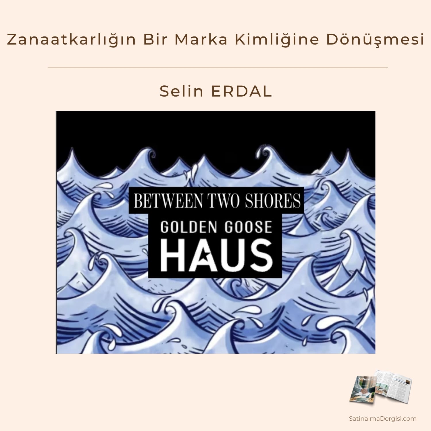Zanaatkarlığın Bir Marka Kimliğine Dönüşmesi Satınalma Dergisi 7 Gün 7 Gündem